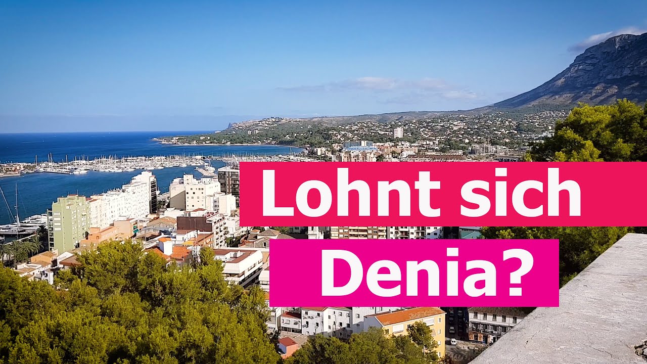 Denia - wirklich gut?