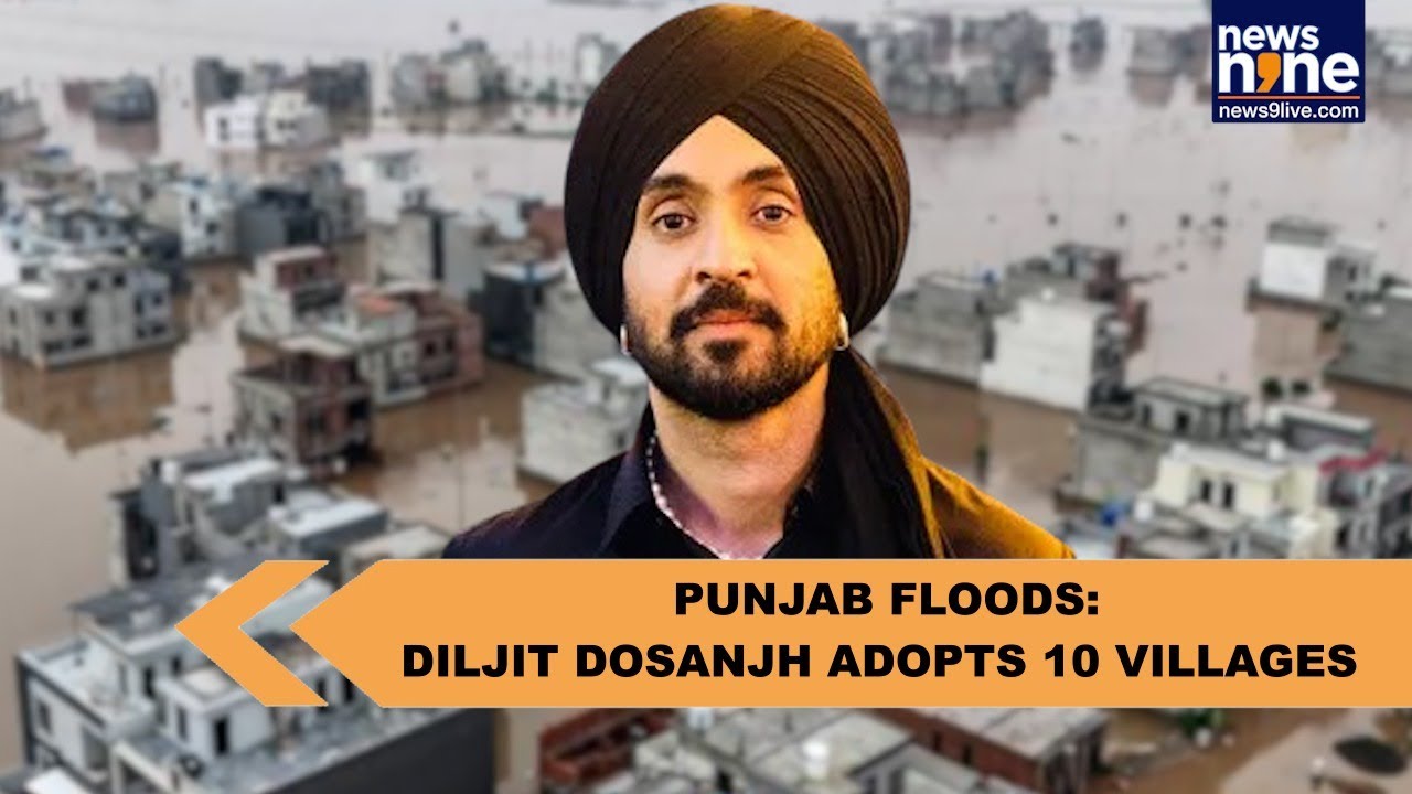 Diljit Dosanjh Adopts 10 Villages Hit by Punjab Floods
