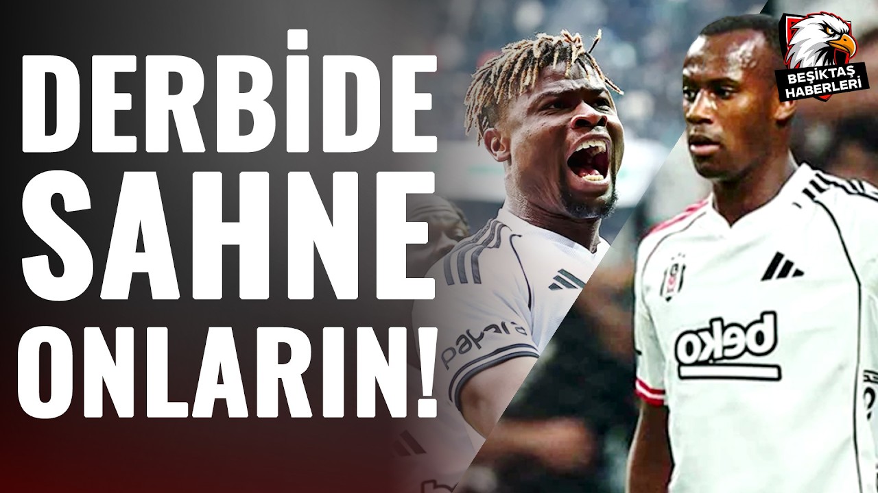 Beşiktaş Galatasaray Derbisinde Djalo Ve Agbadou Forma Giyecek!  Kartal Yiğit Csnlı Yayında Açıkladı