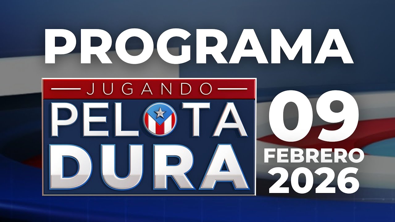 [PROGRAMA] JUGANDO PELOTA DURA 9 DE FEBRERO DE 2026