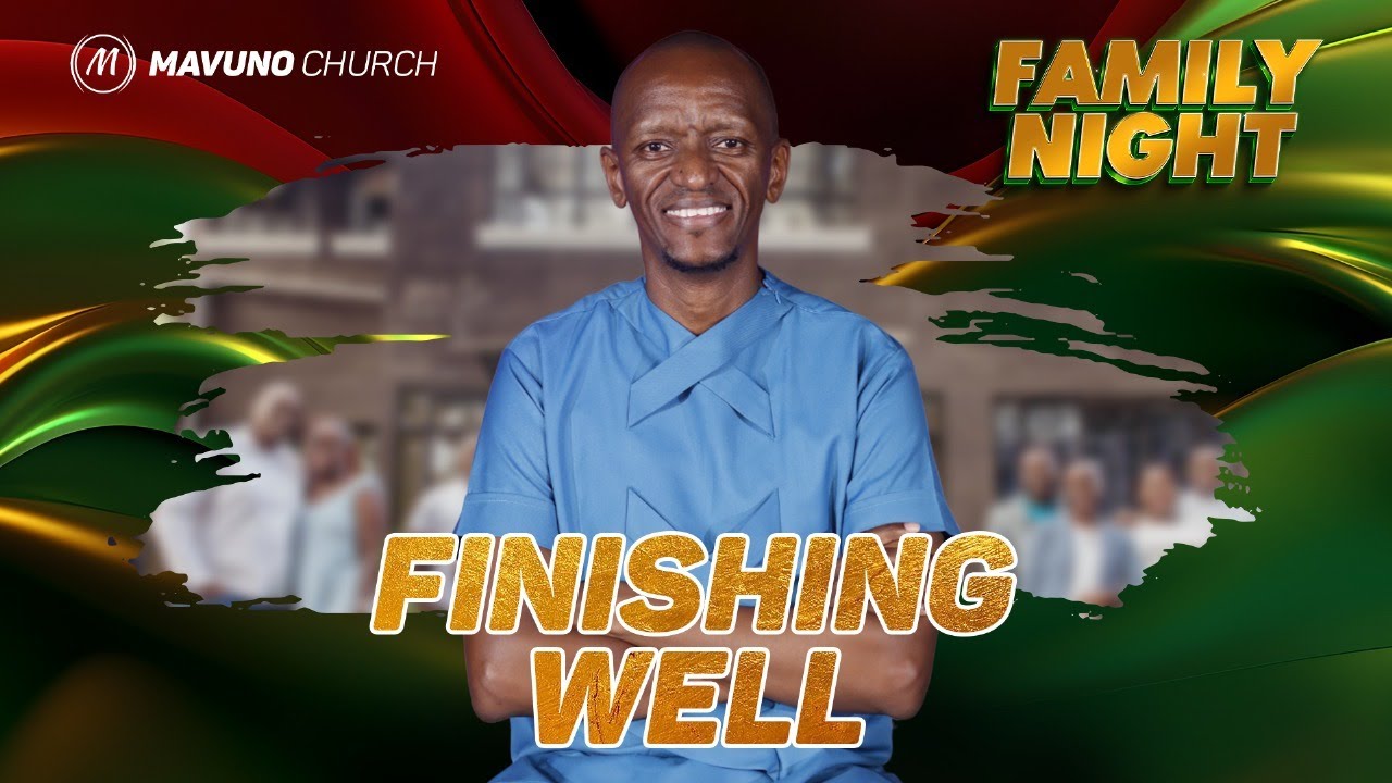 FINISHING WELL - FAMILY NIGHT EPISODE 144