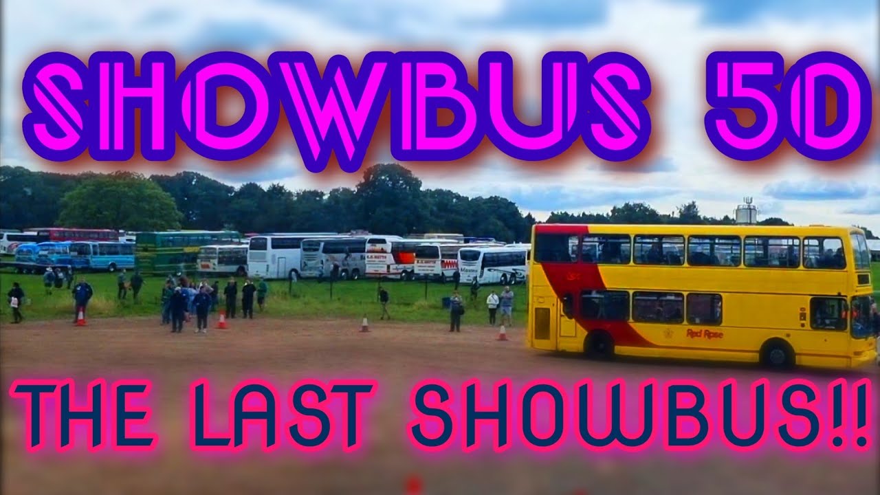 THE LAST SHOWBUS EVER!!
