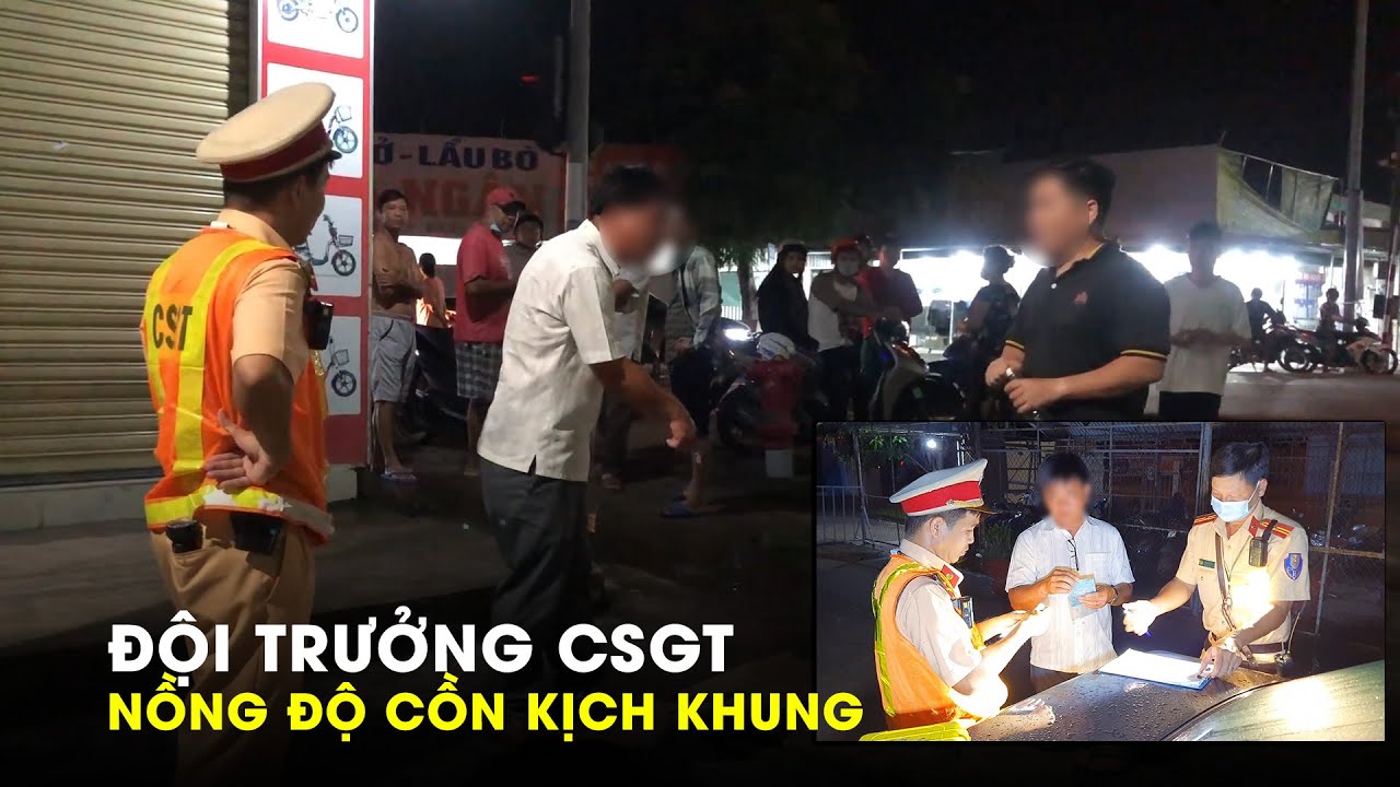 Đội trưởng CSGT say xỉn, vi phạm nồng độ cồn kịch khung