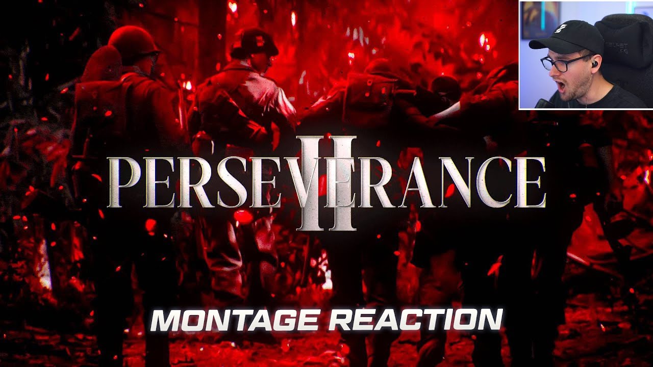 PERSEVERANCE 2 | Montage Reaction