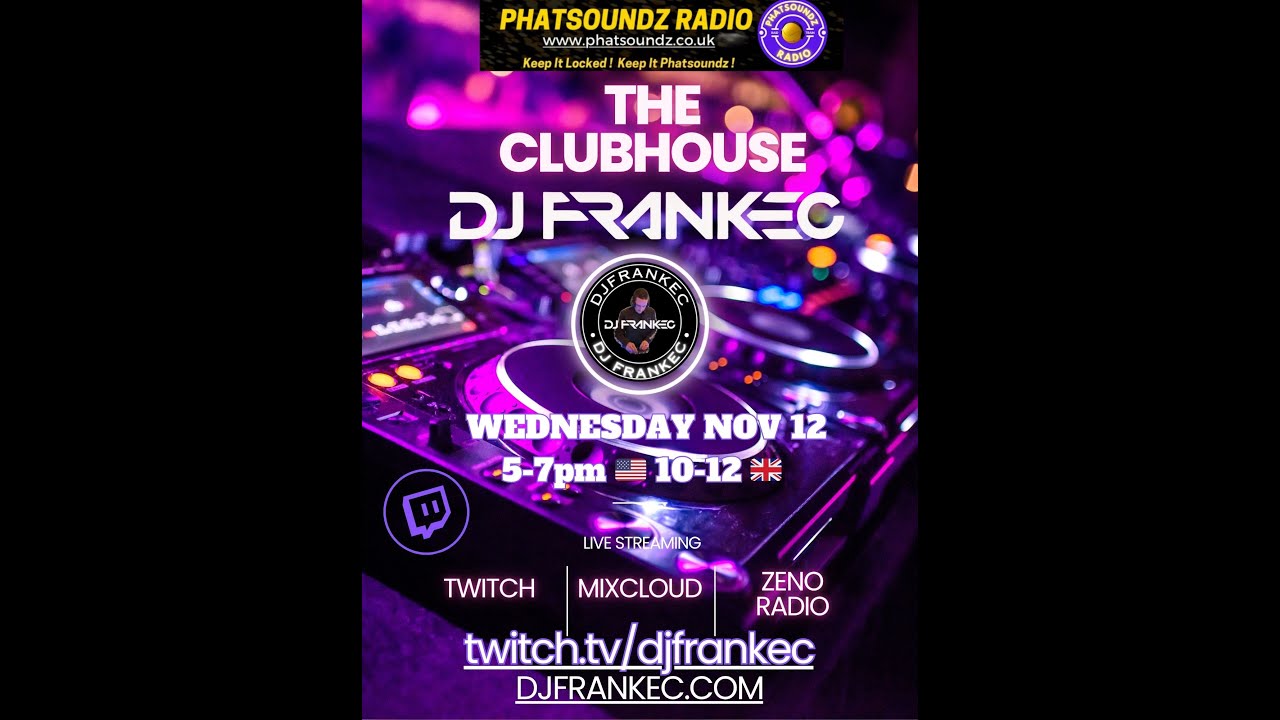 The ClubHouse by DJ FrankEC on Phatsoundz Radio (11-12-25)