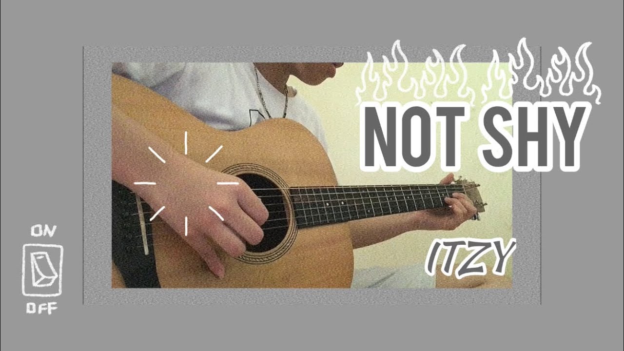 (ITZY) Not Shy - Fingerstyle Guitar Cover