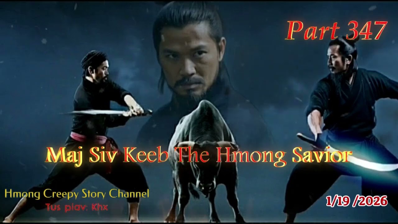 Maj Siv Keeb the Hmong Savior (Part 347) 1/19/2026