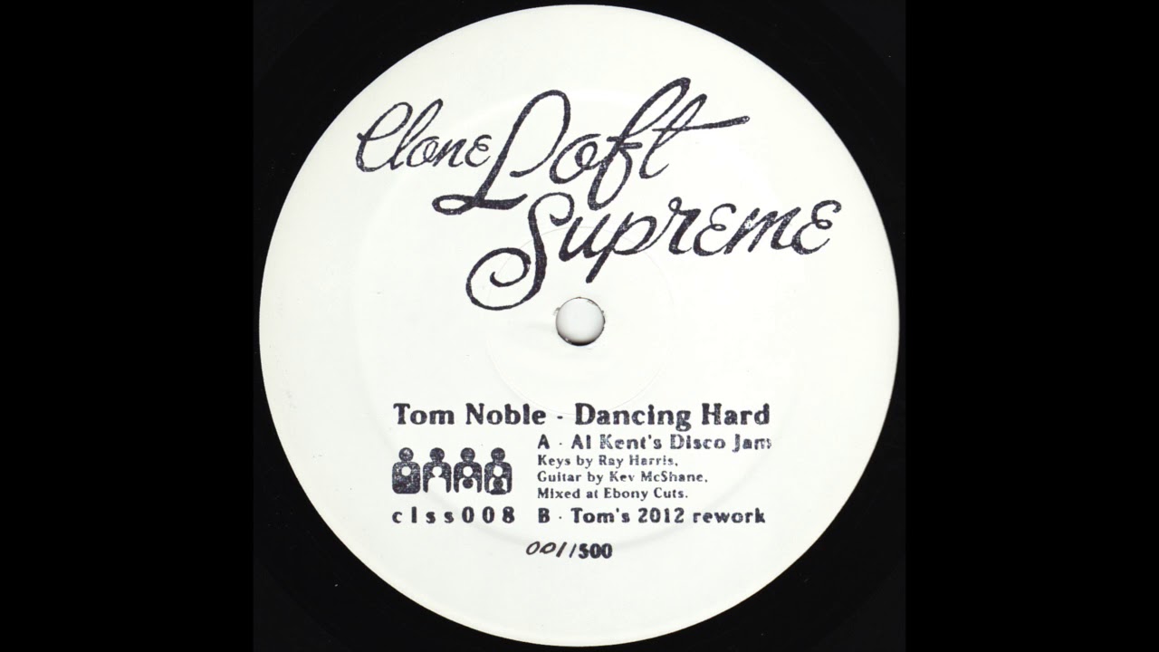 Tom Noble - Dancing Hard (Al Kent Remix)  (CLSS008)