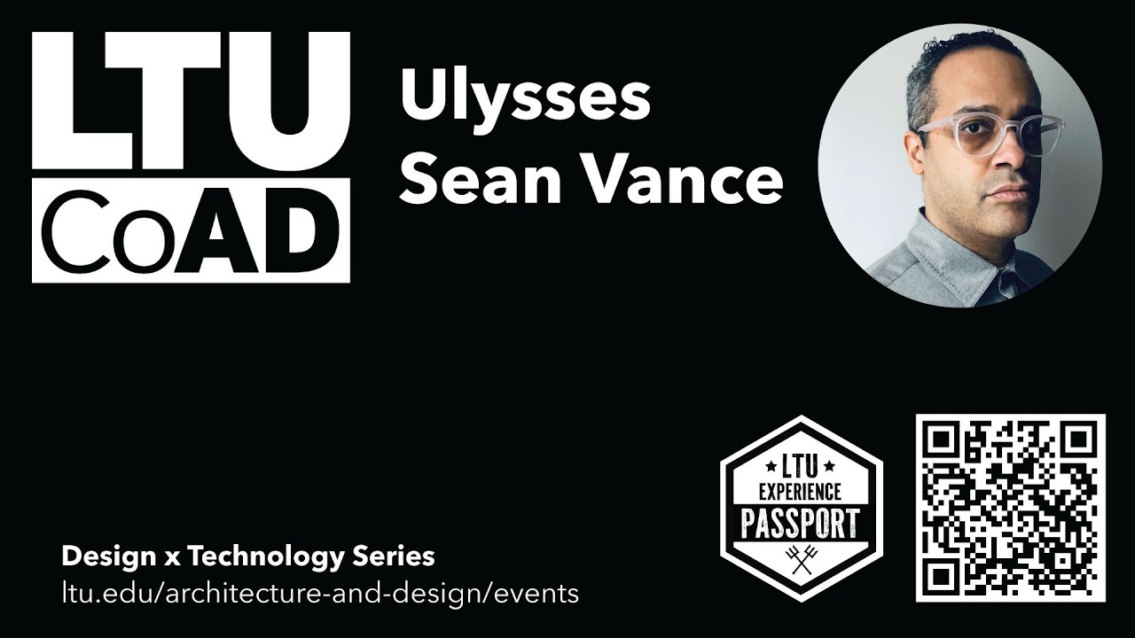 Design x Technology Series: Ulysses Sean Vance