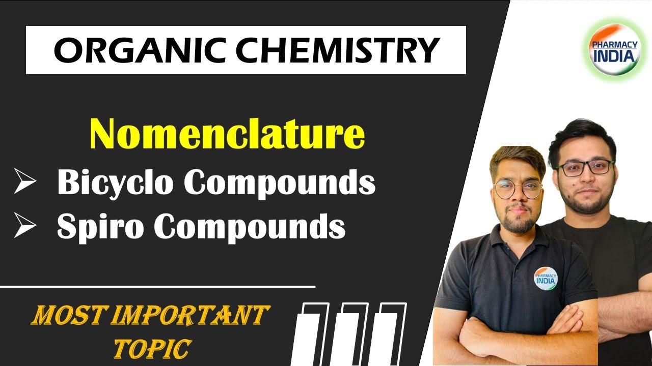 Nomenclature Of Bicyclo & Spiro Compounds | Organic Chemistry | GPAT | NIPER