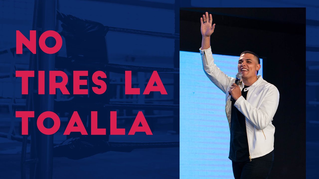 No tires la toalla - Pastor Eduardo Ballestero