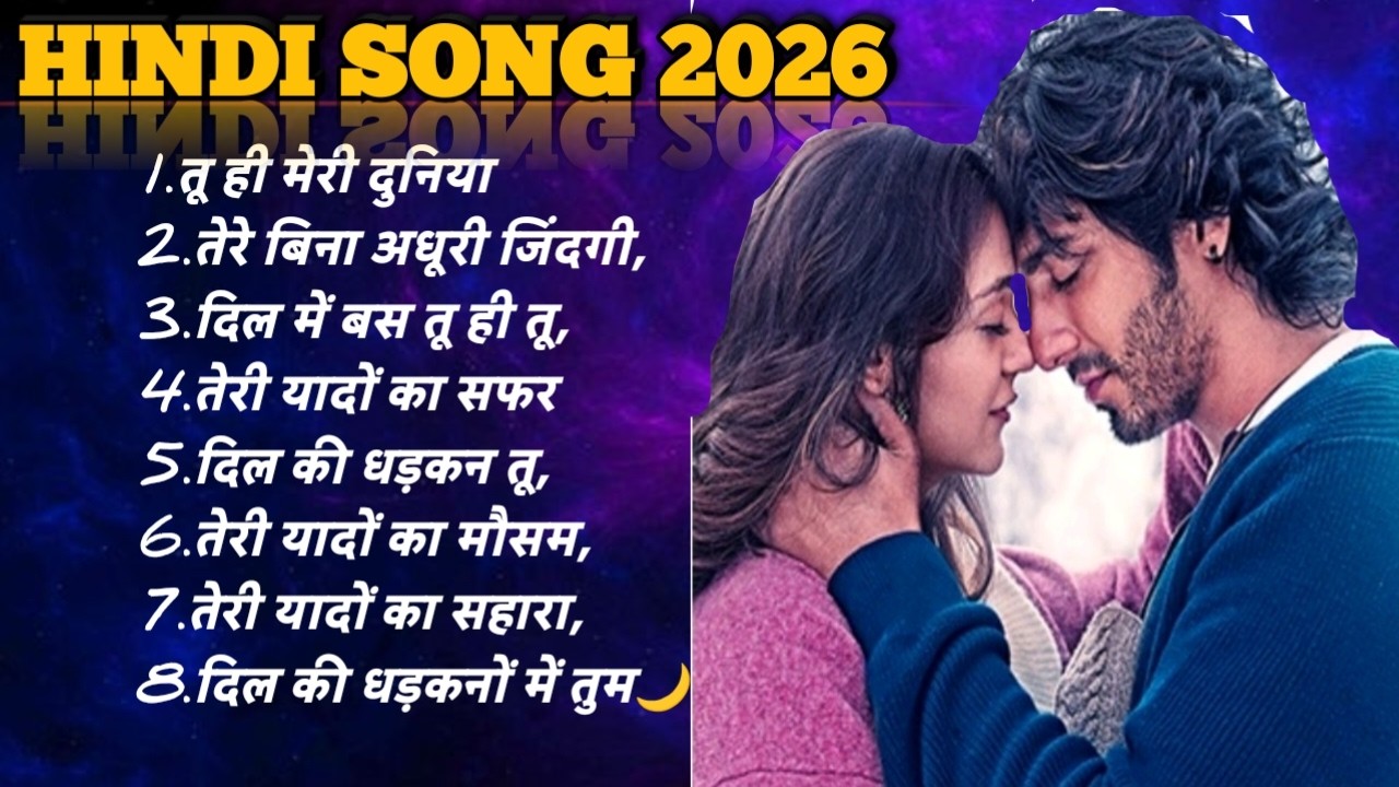 Hindi song mashup 2026🌹non stop  love song।Best love songs