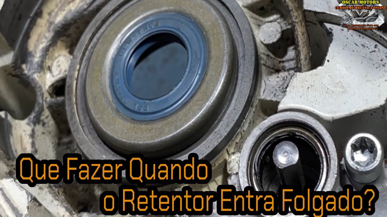 Retentor Frouxo No Motor, Como Resolver