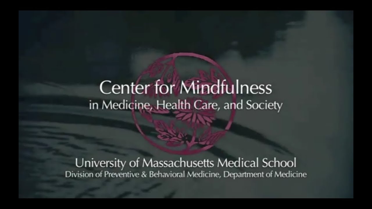 Center For Mindfulness - University of Massachusetts