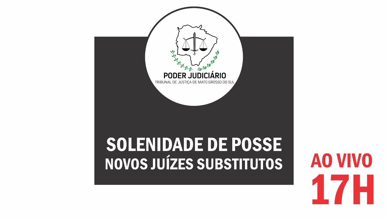 Posse do 32º Concurso Público para provimento de cargos de Juiz Substituto de MS