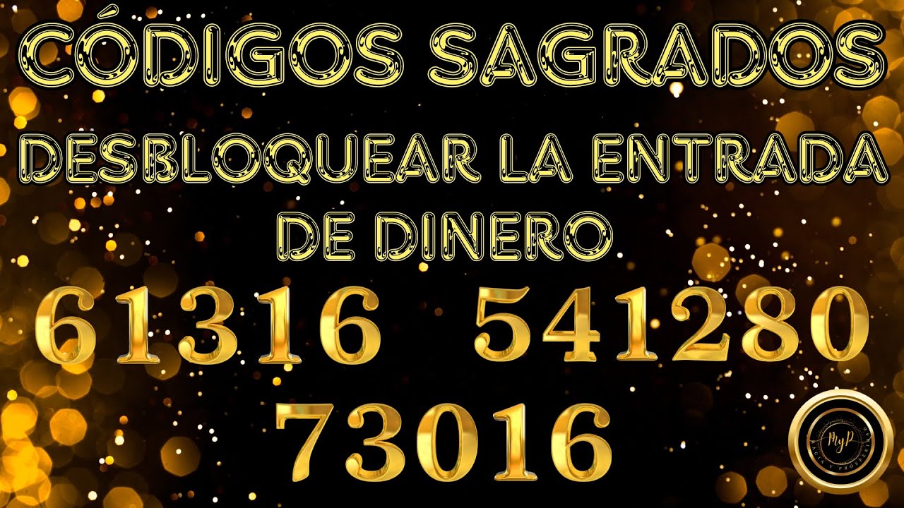 Activa Códigos Sagrados para Desbloquear Dinero y Abundancia Material 61316, 541280, 73016