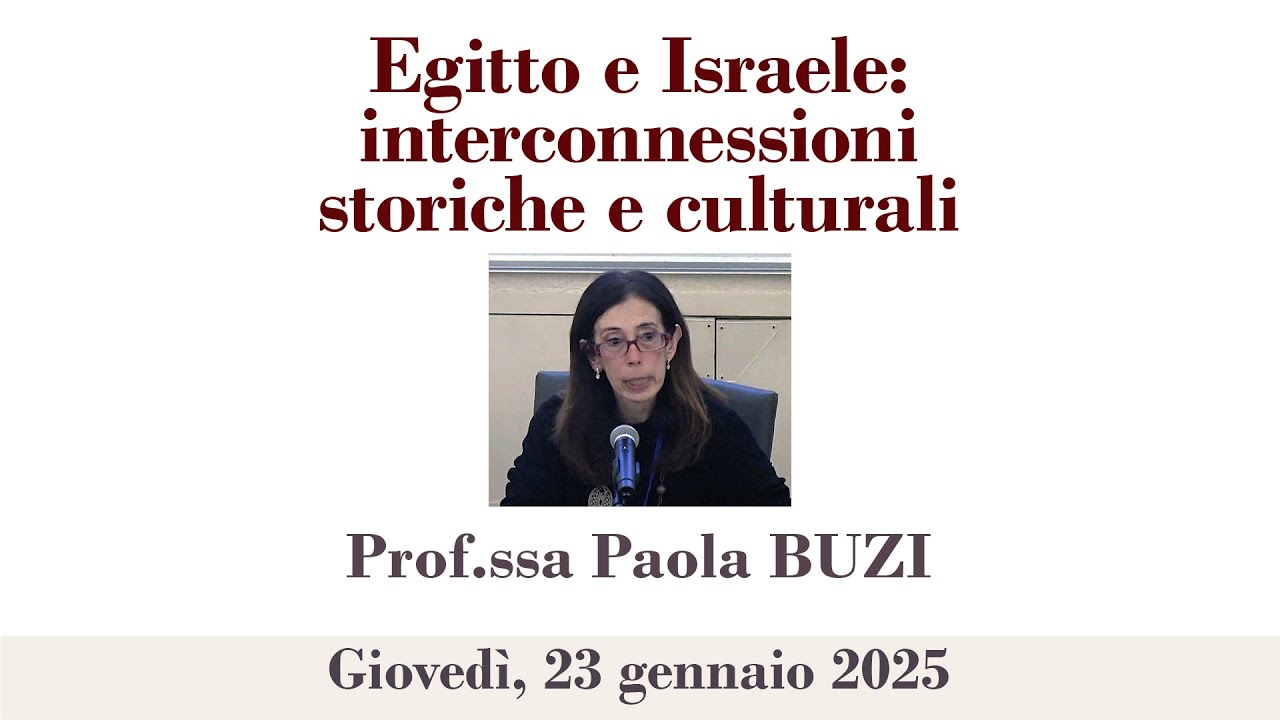 Prof.ssa Buzi - Egitto e Israele: interconnessioni storiche e culturali