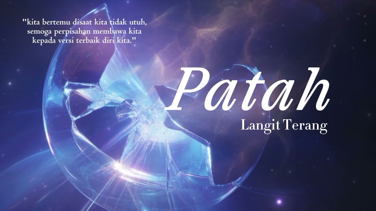 Patah (Berani Mencintaimu 2)  - Langit Terang