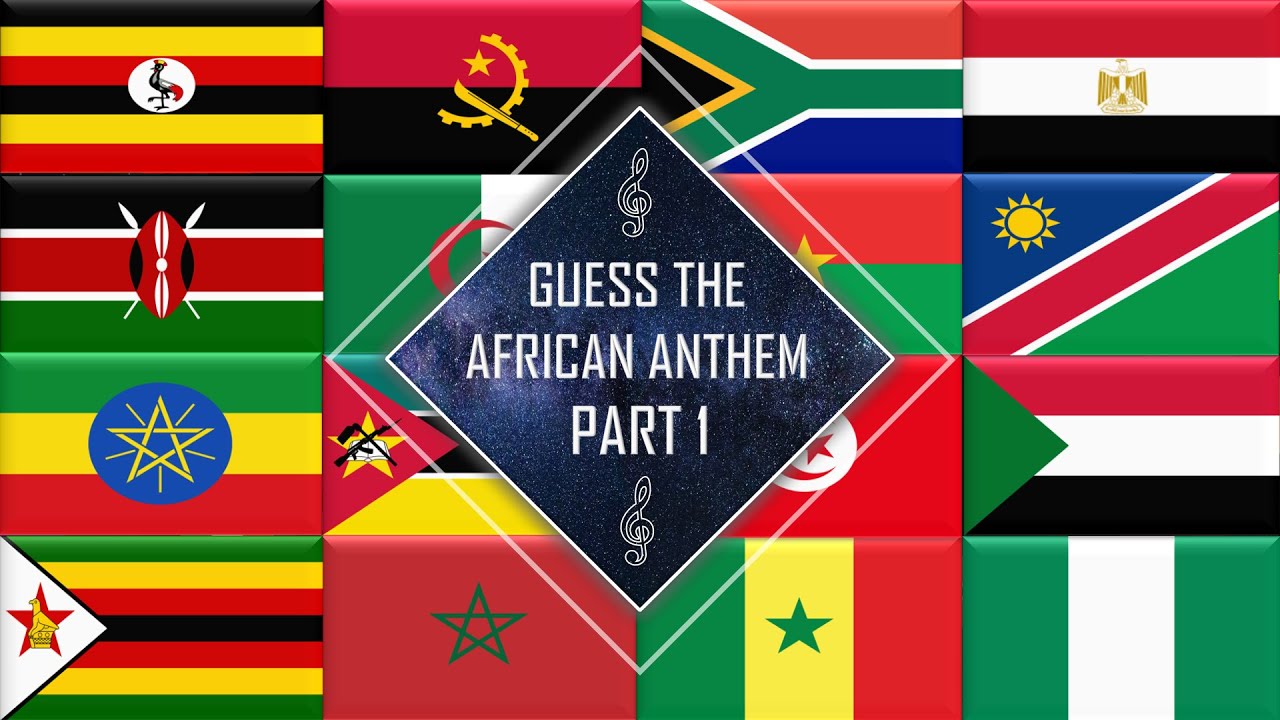 Guess The African National Anthem - Part 1