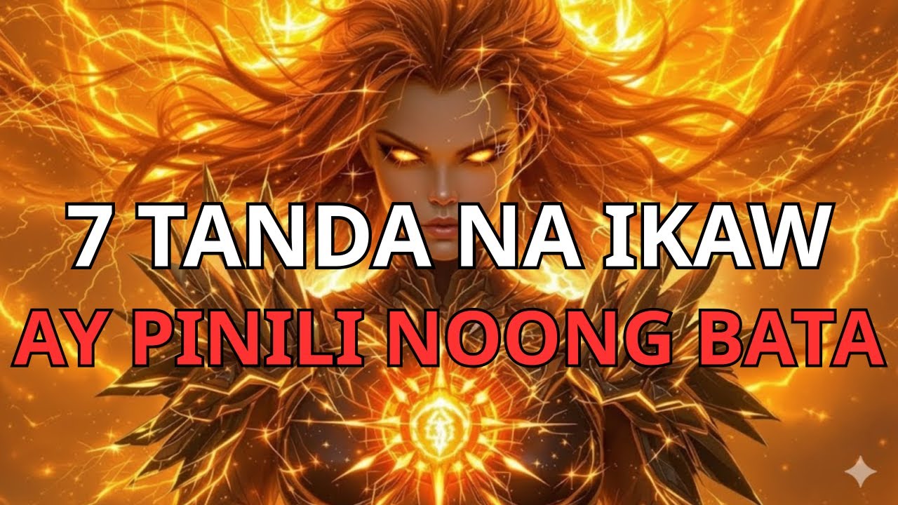 ANG HINIRANG: 7 PALATANDAAN NA IKAW AY ISA NA SA KANILA MULA PA NUNG IYONG KAPANGANAKAN