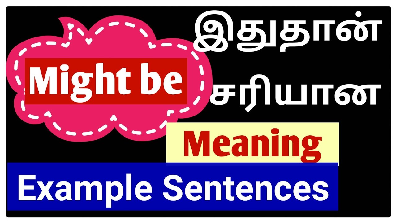 Might be/ Spoken English in Tamil, Modal Auxiliaries, Grow Intellect