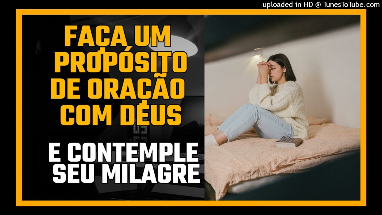 FAÇA UM PROPÓSITO COM DEUS E CONTEMPLE SEU MILAGRE