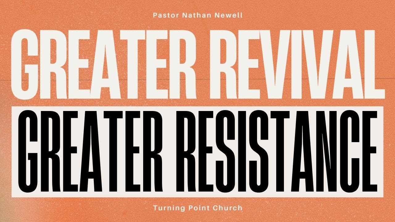 Greater Revival Greater Resistance | 1/23/26