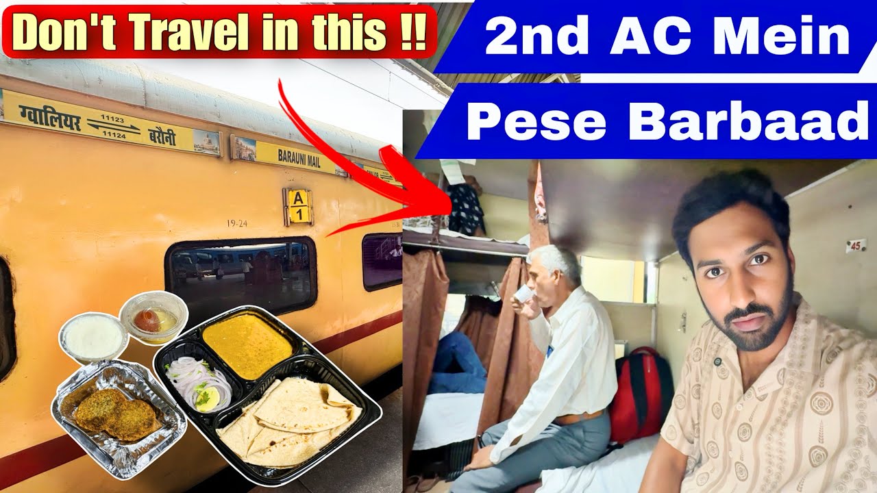 *Don’t Travel in This* Worst 2nd AC Journey in Gwalior Barauni Mail 🥵