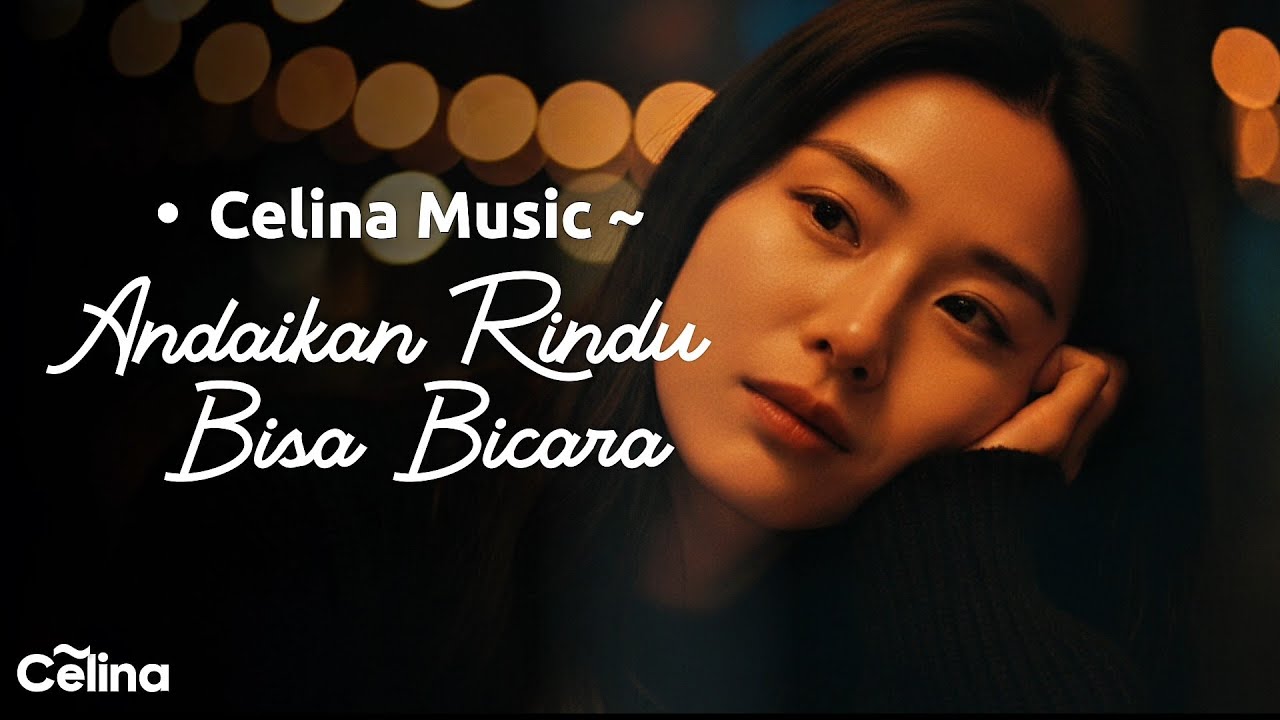 Andaikan Rindu Bisa Bicara (Official Lyric Video) - Celina Music