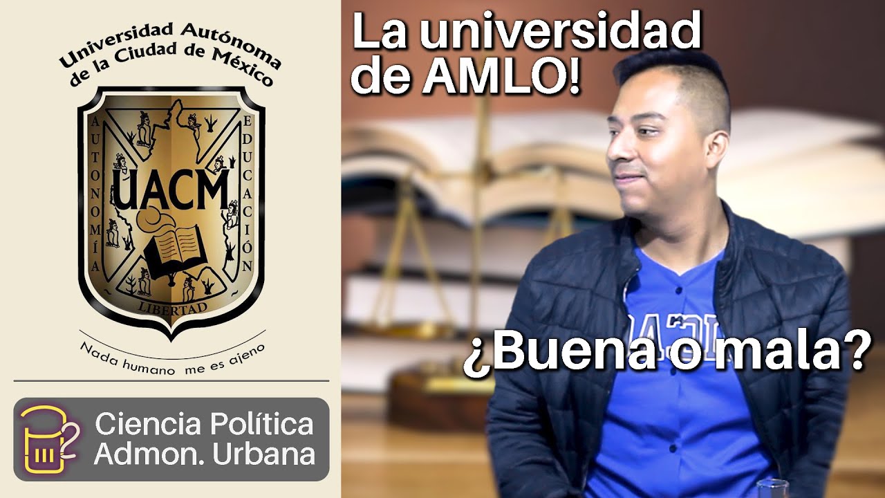 P2 U - Estudiar Ciencia política y Administración urbana en la UACM