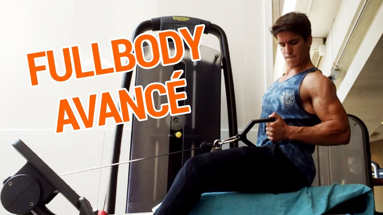 Un Fullbody pour Confirmés (Séances Détaillées !)