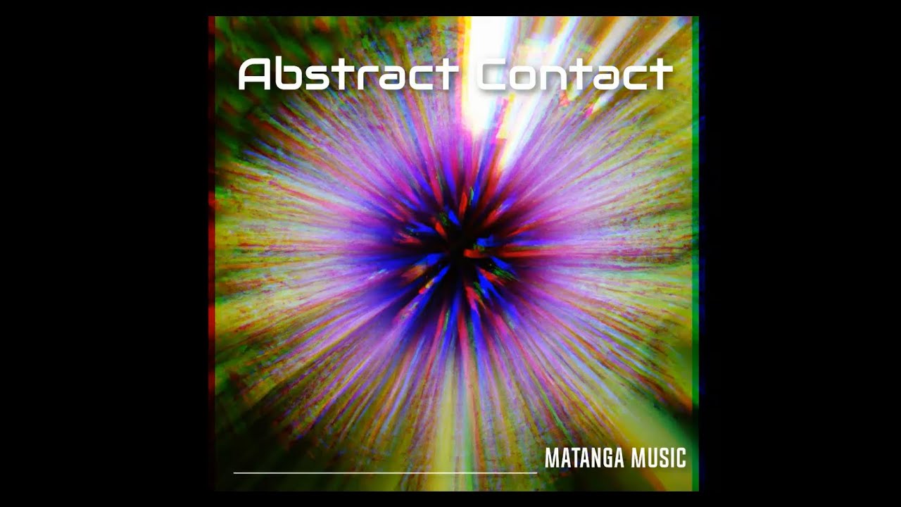 Abstract Contact / Matanga Music