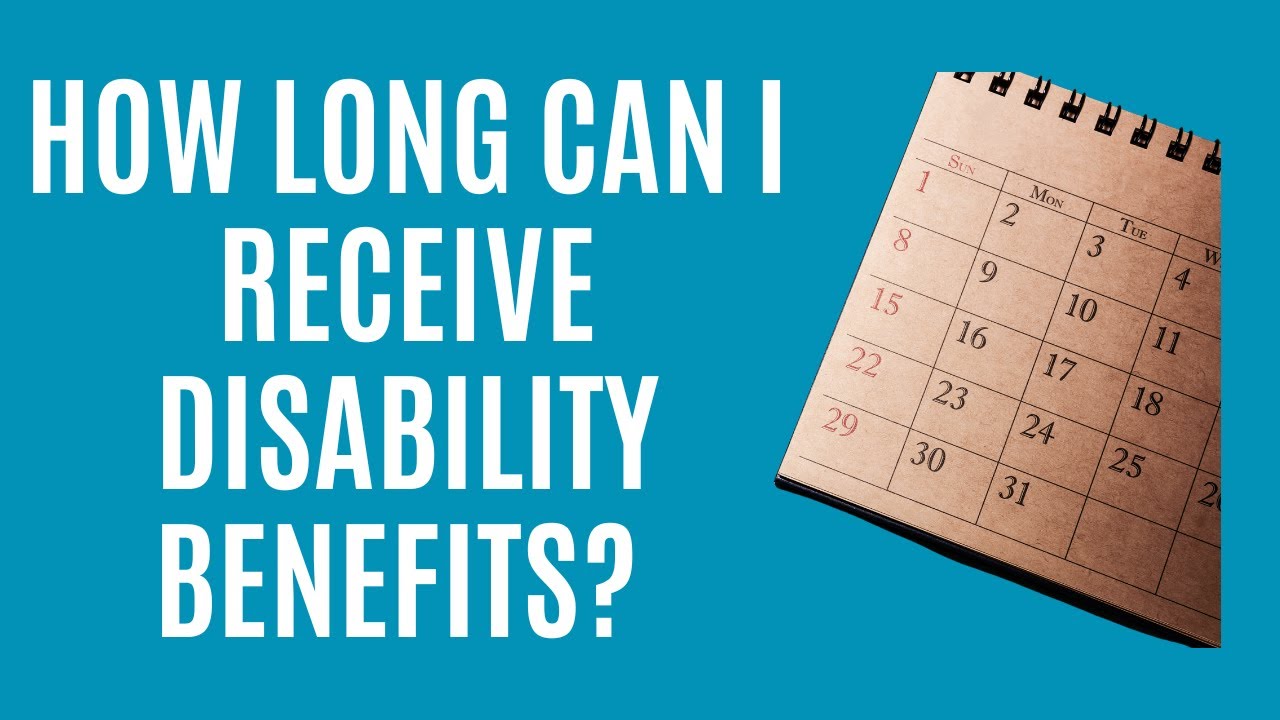How Long Can I Receive Social Security Disability Benefits?