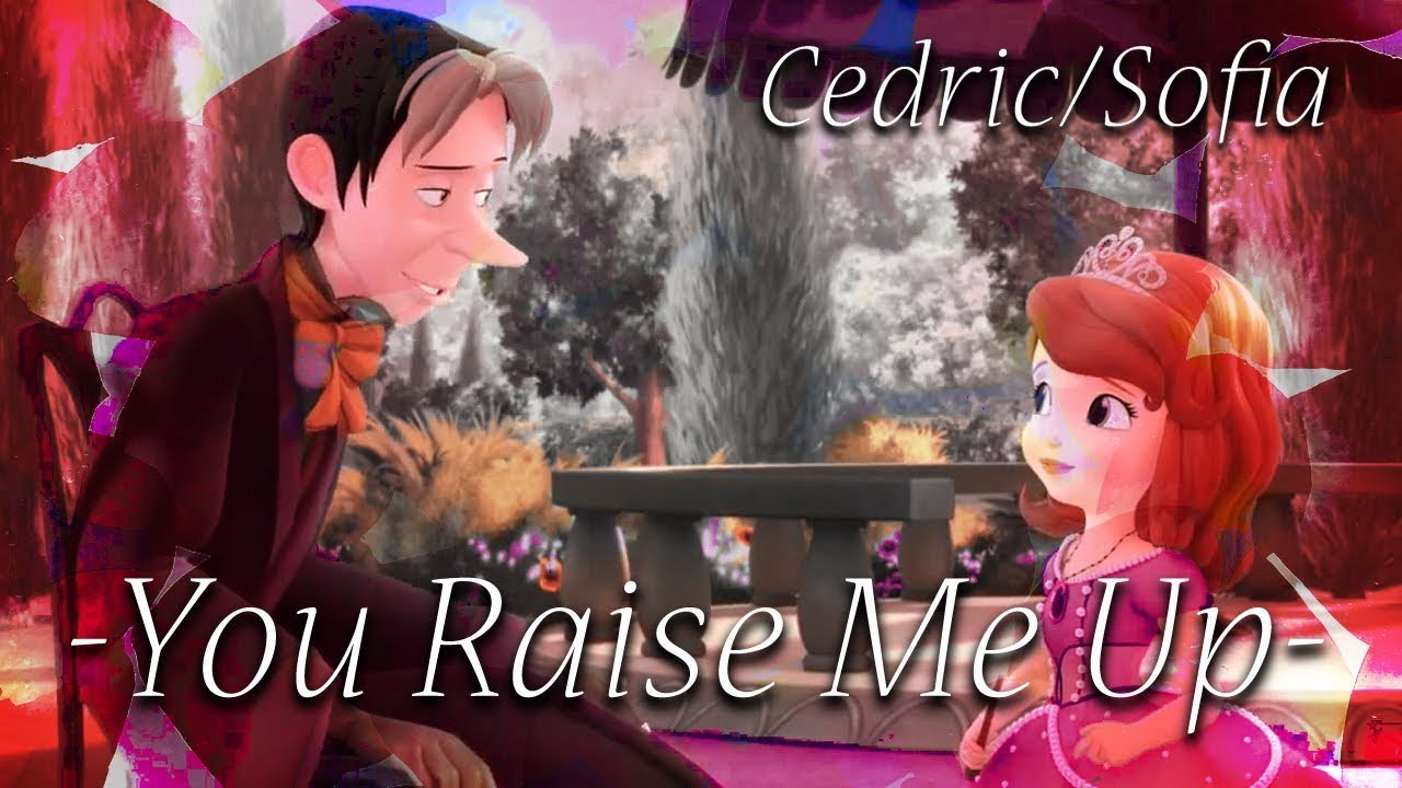 Sofia/Cedric - You Raise Me Up