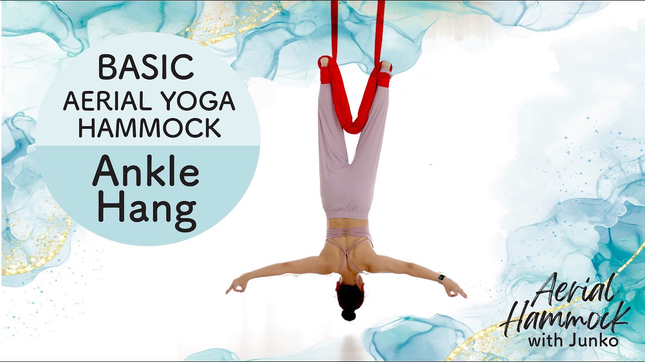 Aerial Hammock Tutorial | ANKLE HANG | Aerial Yoga by Junko