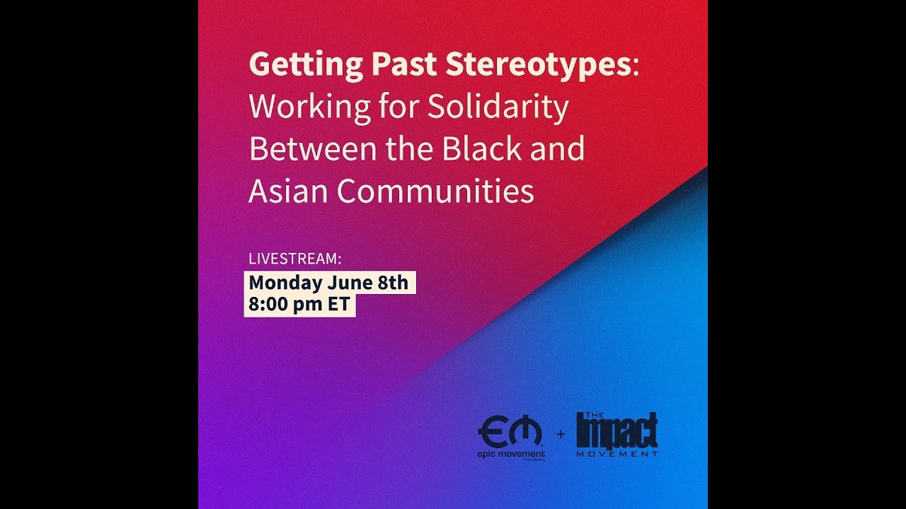Getting Passed Stereotypes: Working for Solidarity between the Black and Asian Communities