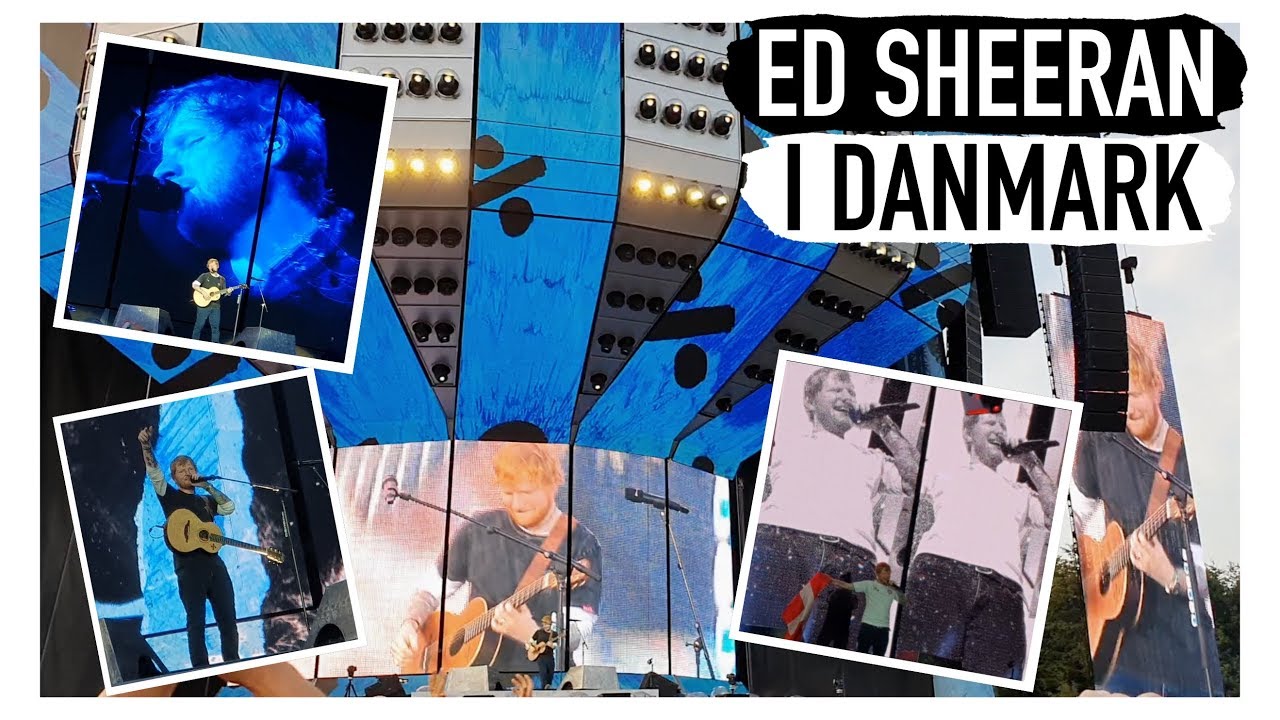 ED SHEERAN KONCERT I DANMARK // vlog