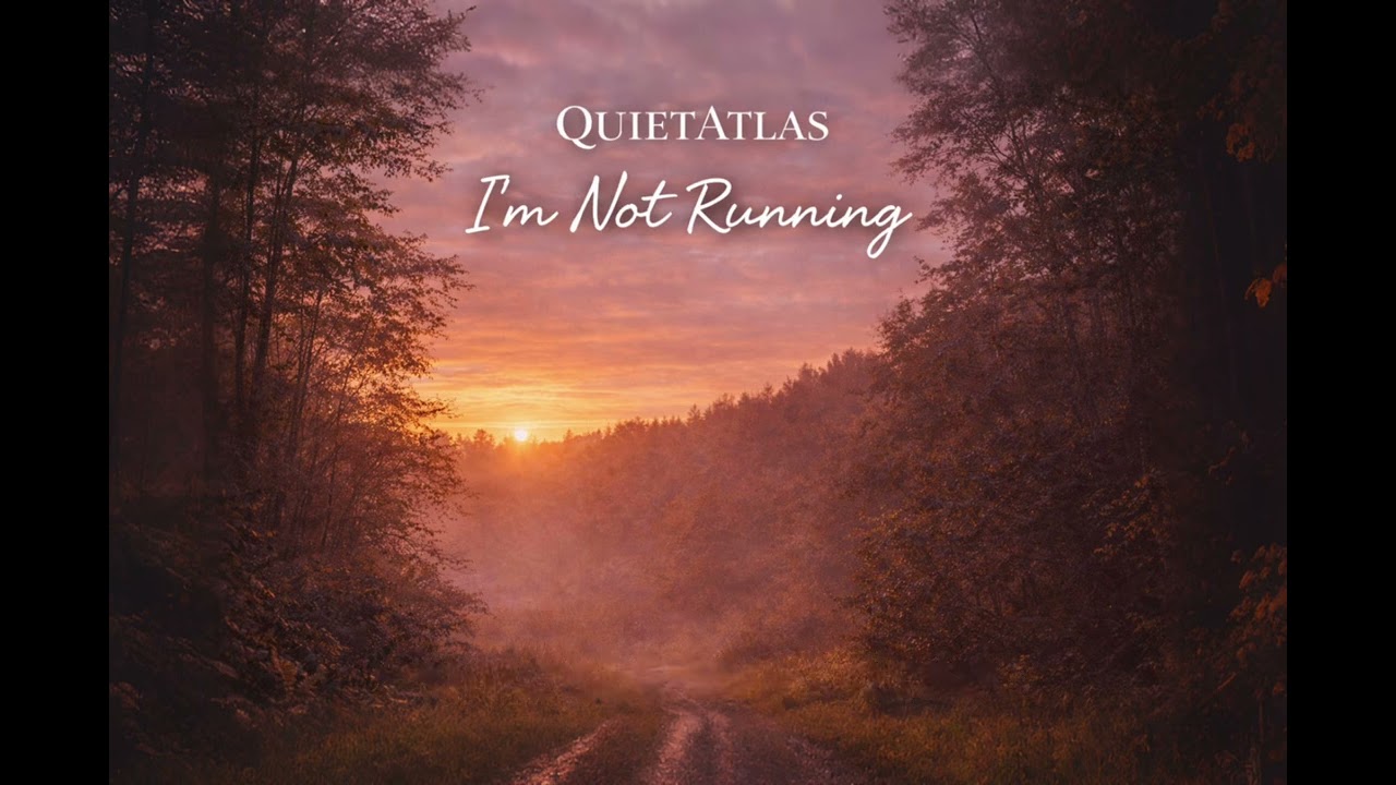 QuietAtlas - I‘m not Running (Official Video)