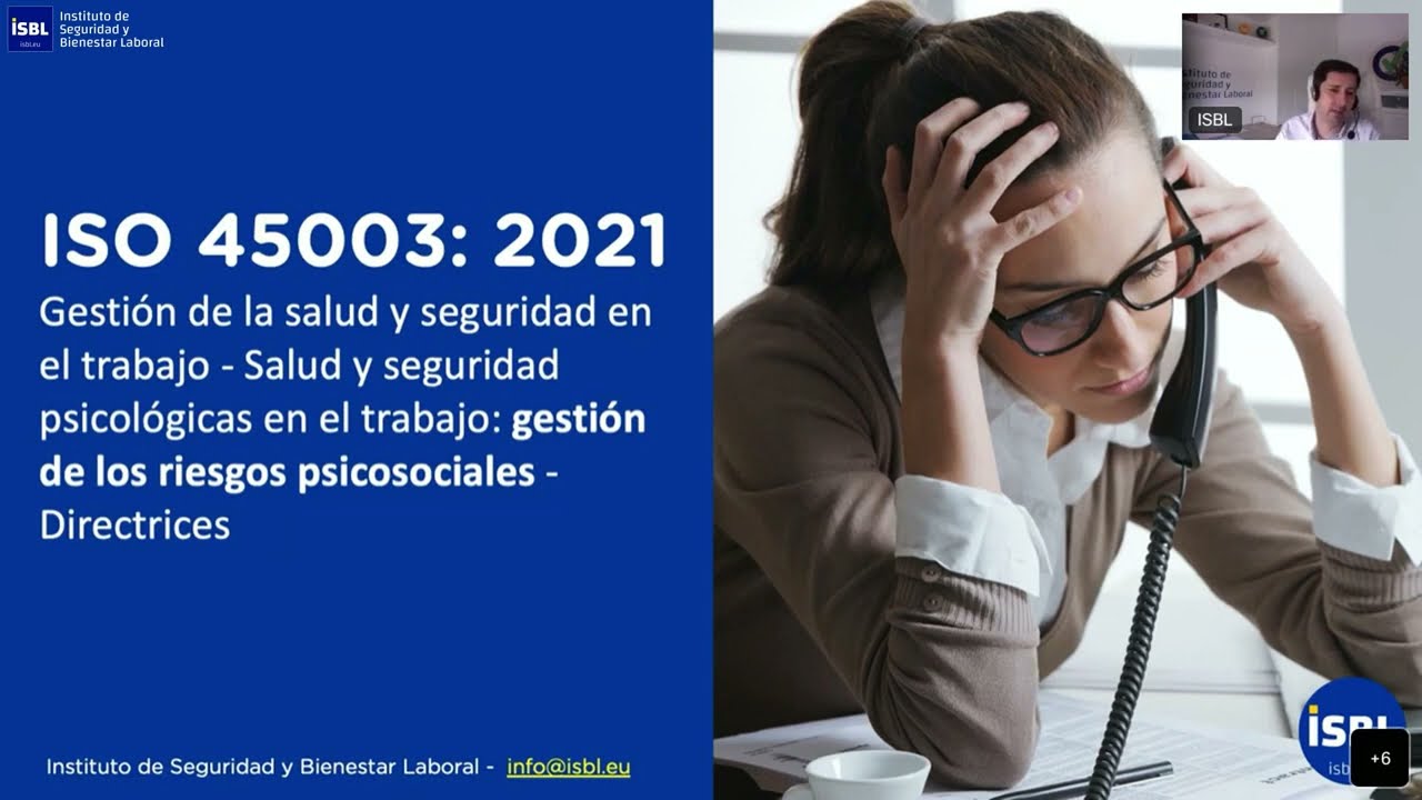 ISO 45003: 2021 “Gestión de los Riesgos Psicosociales en el Trabajo