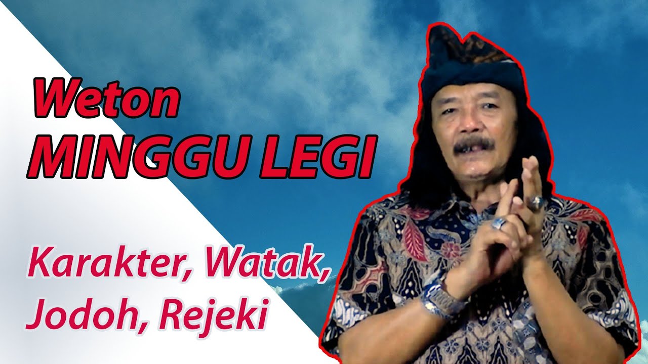 Weton Minggu Legi - Mengenal Karakter, Kehidupan, Jodoh, dan Karir