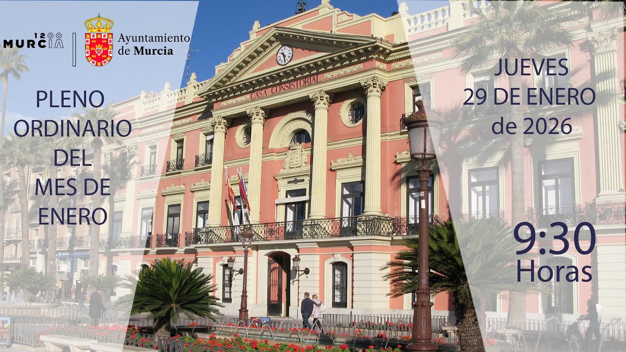 PLENO ORDINARIO DE ENERO 2026 . AYUNTAMIENTO DE MURCIA