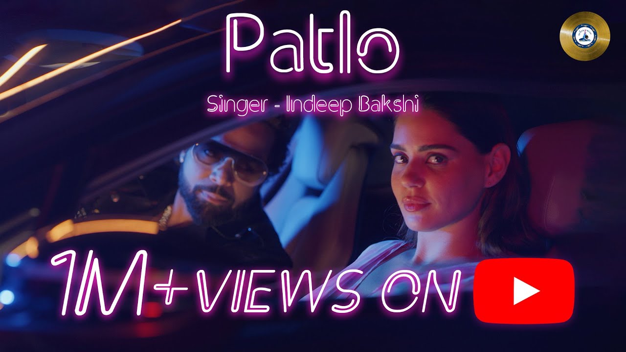 Patlo #Patlo - #IndeepBakshi | Full Music Video | Lucifer Music