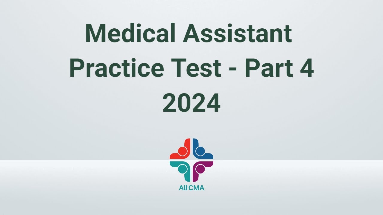 Medical Assistant Practice Test - Part 4 - 2024 (100 Questions with Explained Answer)