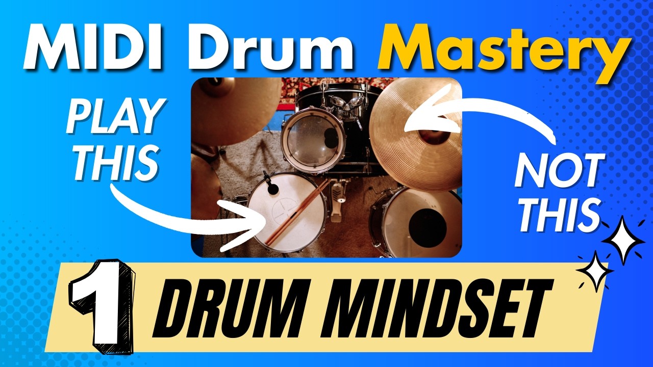 THINK Like A Drummer For Better MIDI Drums | MIDI Drum Mastery: Part 1