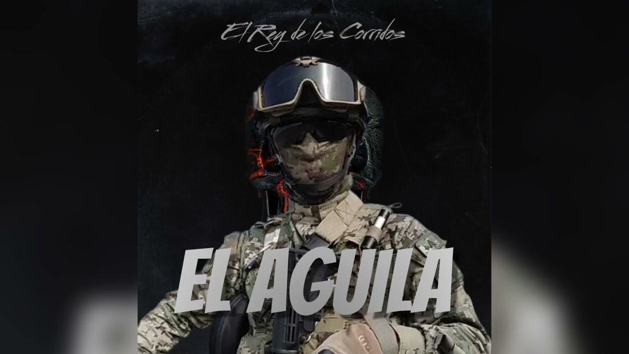 El Águila - El Rey de los Corridos 