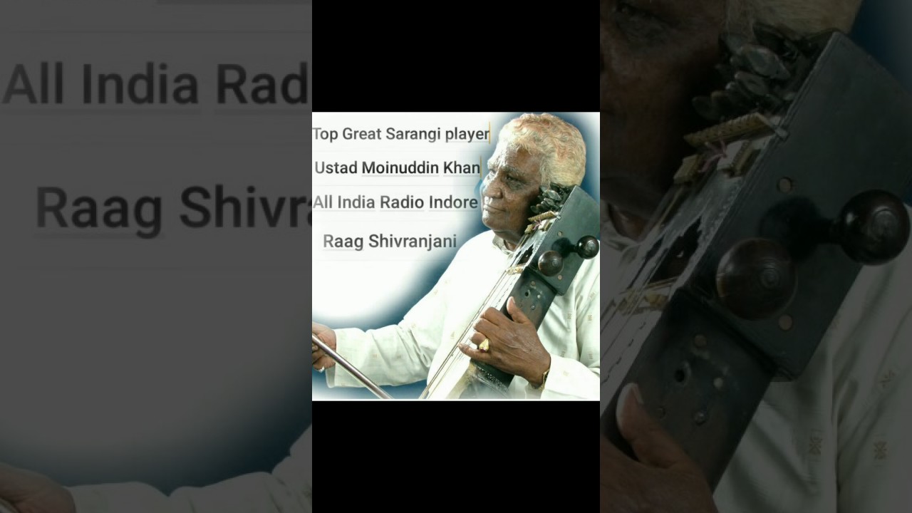 Ustad Moinuddin khan play the Sarangi -Raag Shivranjani