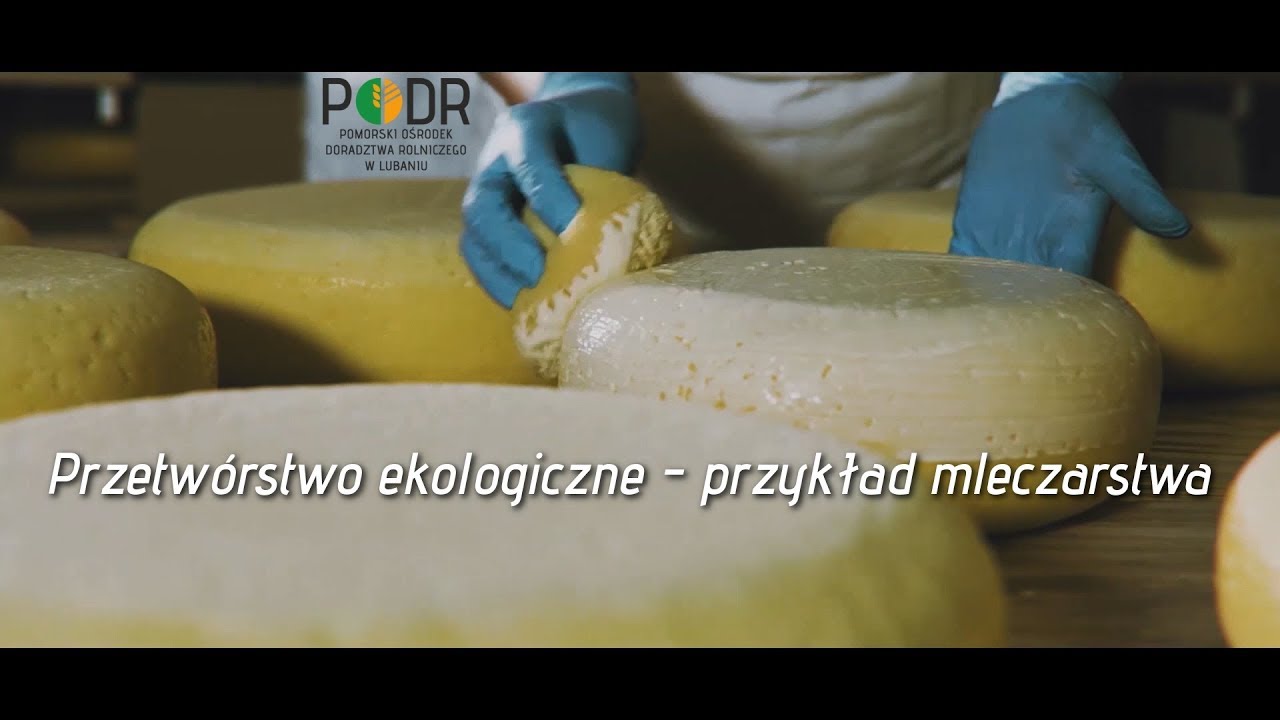 (ARCHIWUM 2018) Przetw&oacute;rstwo ekologiczne - przykład mleczarstwa