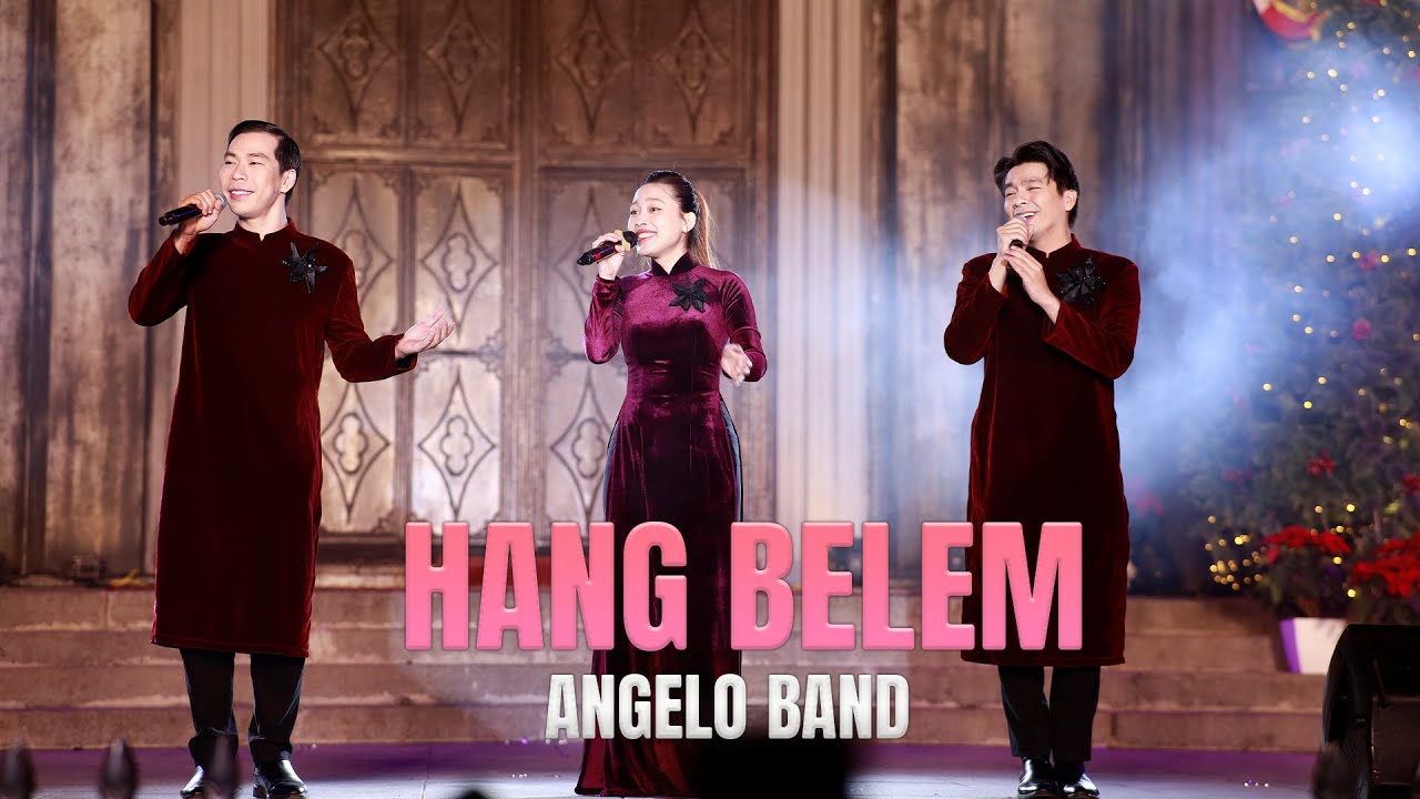 [Live] Hang Belem | Angelo Band | Đêm Mừng Chúa Giáng Sinh Tại Nhà Thờ Chính Tòa Hà Nội 2023