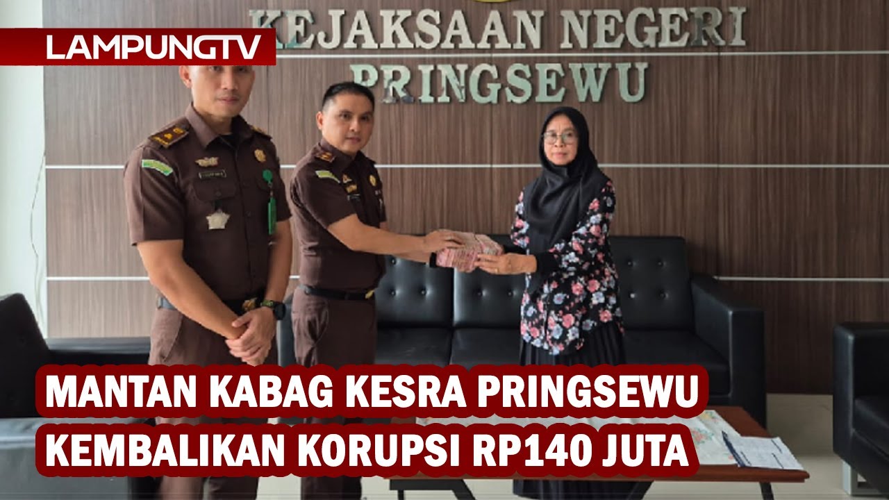 Mantan Kabag Kesra Pringsewu Kembalikan Korupsi Rp140 Juta