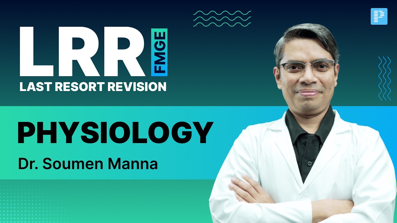 LRR Physiology for FMGE 2026 By Dr. Soumen Manna